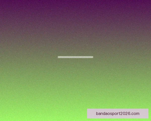 半岛体育足球直播全程高清赛事直击球迷互动精彩不停尽在掌握